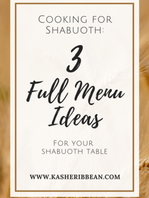 3 Full Shabuoth Menus
