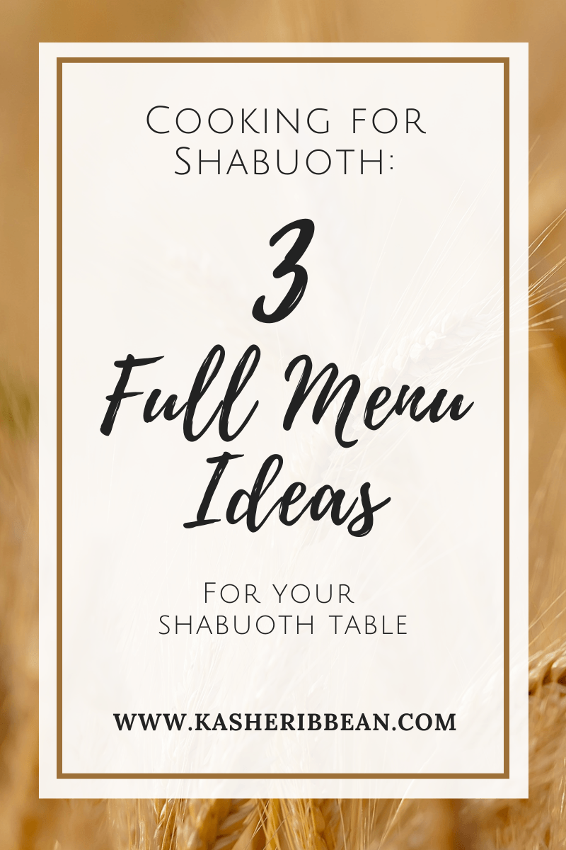 3 Full Shabuoth Menus